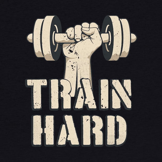 Train Hard Workout by Foxxy Merch